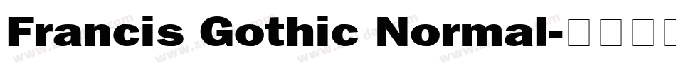 Francis Gothic Normal字体转换